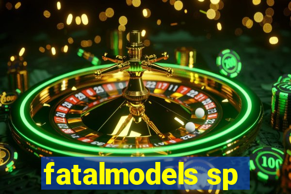 fatalmodels sp